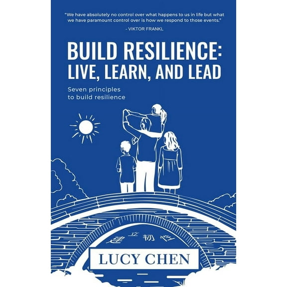 Build Resilience: Live, Learn, and Lead, (Paperback)