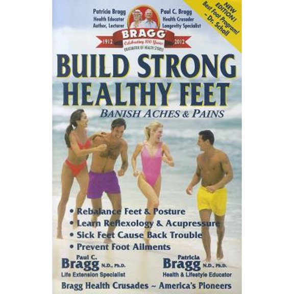 Pre-Owned Build Strong Healthy Feet: Banish Aches & Pains (Paperback) 0877901309 9780877901303