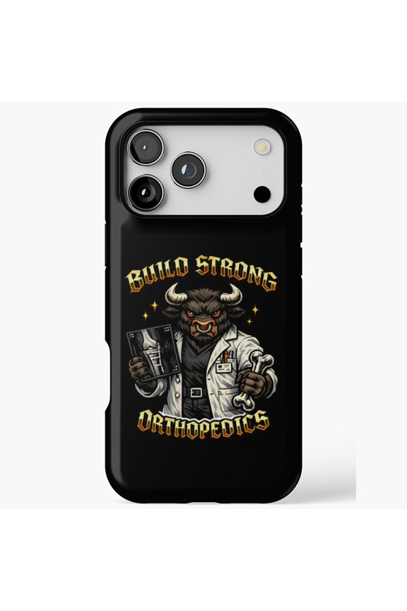 Build Strong Orthopedics Bull Doctor for iPhone Case 11 through 17 Pro Max