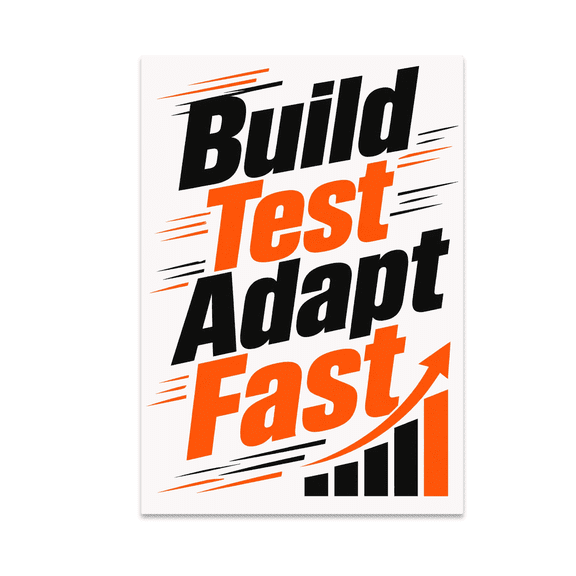 Build Test Adapt Fast Wall Decor - Lean Startup Enthusiast - 13x19 Poster Print