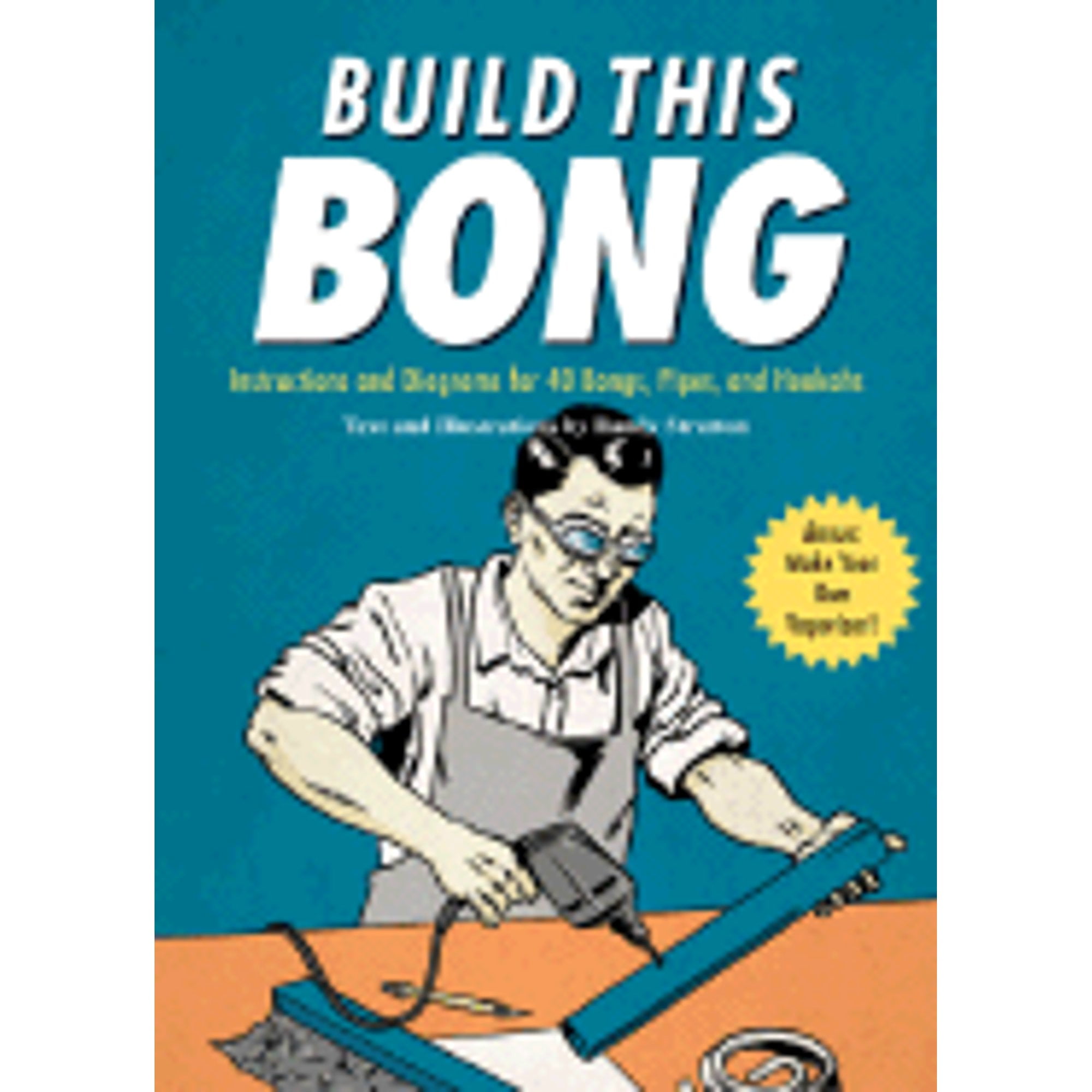 Pre-Owned Build This Bong: Instructions and Diagrams for 40 Bongs, Pipes, Hookahs (Paperback 9780811855822) by Randy Stratton