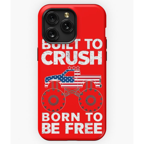Build To Crush Born To Be Free Monster Truck A7263 Phone Case for iPhone 11 to 17 Pro Max