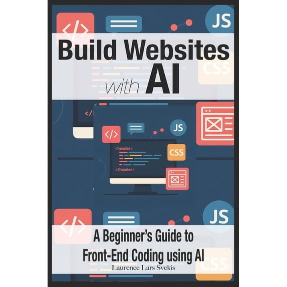 Build Websites With AI A Beginner s Guide To Front End Coding Using AI build-websites-with-ai-a-beginner-s-guide-to-front-end-coding-using-ai