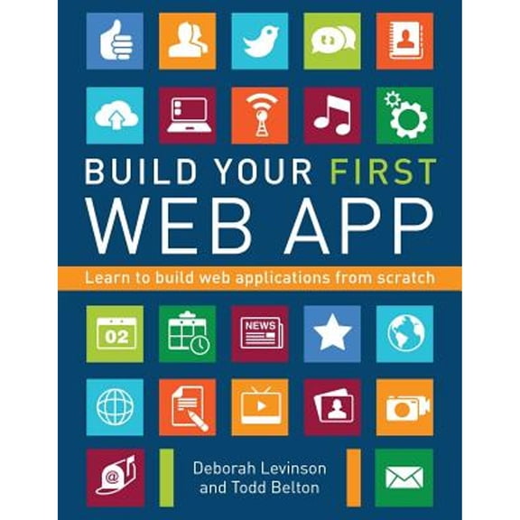Pre-Owned Build Your First Web App: Learn to Build Web Applications from Scratch (Paperback)