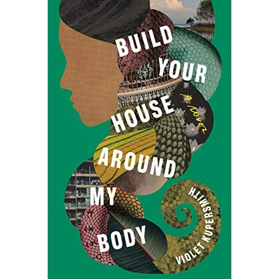 Pre-Owned Build Your House Around My Body (Hardcover) 0812993322 9780812993325