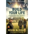 thumbnail image 1 of Build Your Life: A Marine, businessman, and state leader's blueprint for purpose, power, and prosperity., (Paperback), 1 of 1