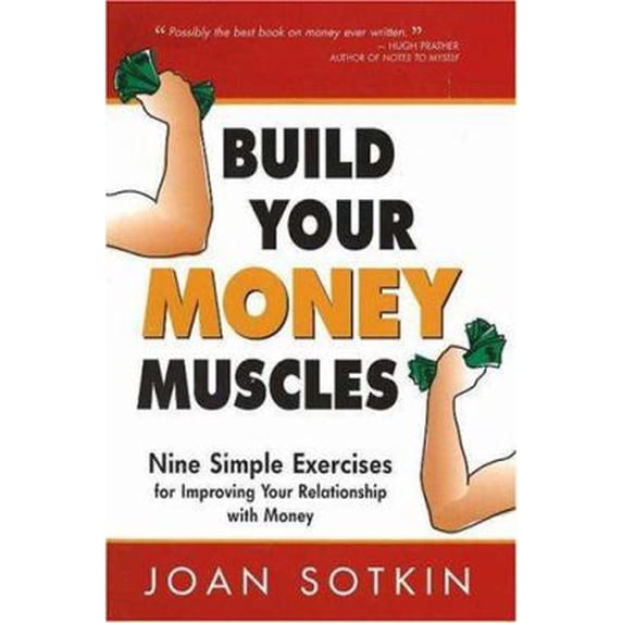 Pre-Owned Build Your Money Muscles: Nine Simple Exercises for Improving Your Relationship wih Money (Hardcover) 0974171980 9780974171982