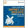 thumbnail image 1 of Pre-Owned Build Your Own ASP.NET 2.0 Web Site Using C# & VB: The Ultimate ASP.NET Beginner's Guide (Paperback) 0975240285 9780975240281, 1 of 1