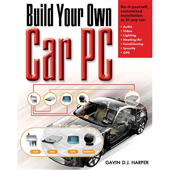 Build Your Own Car PC, (Paperback)