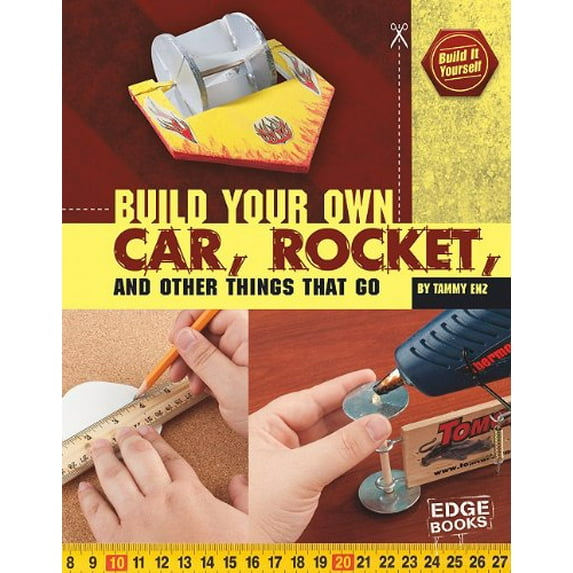 Pre-Owned Build Your Own Car, Rocket, and Other Things That Go (Hardcover) 1429654376 9781429654371
