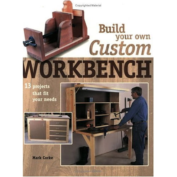 Pre-Owned Build Your Own Custom Workbench (Paperback) 9781558706781