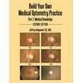 thumbnail image 1 of Build Your Own Medical Optometry Practice: Part 1: Medical Knowledge Second Edition (Paperback), 1 of 1