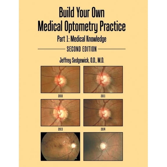 Build Your Own Medical Optometry Practice: Part 1: Medical Knowledge Second Edition (Paperback)