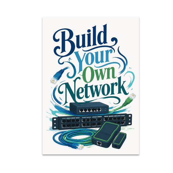 Build Your Own Network Wall Art - Home Network Lab Enthusiast - 13x19 Poster Print