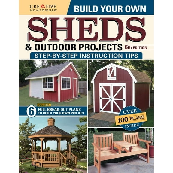 Build Your Own Sheds & Outdoor Projects Manual, Sixth Edition, (Paperback)