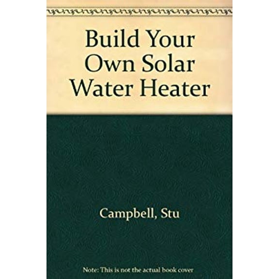 Pre-Owned Build Your Own Solar Water Heater Paperback