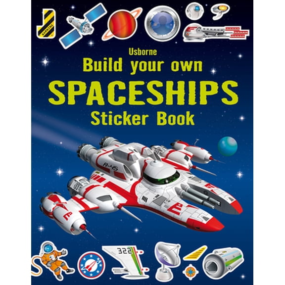 Pre-Owned Build Your Own Spaceships Sticker Book (Paperback) 1409564444 9781409564447