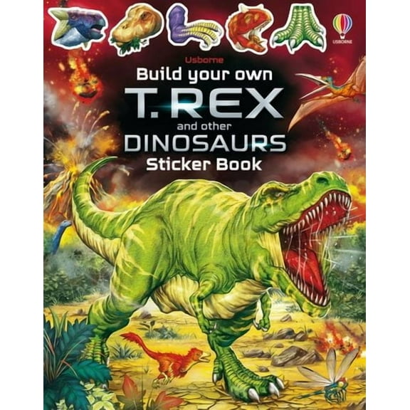 Build Your Own T. Rex and Other Dinosaurs Sticker Book