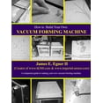thumbnail image 1 of Build Your Own Vacuum Form Machine, (Paperback), 1 of 1
