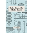 thumbnail image 1 of Build Yourself a Model Yacht, (Paperback), 1 of 1
