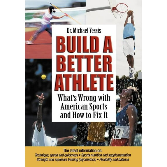 Build a Better Athlete: What's Wrong with American Sports and How to Fix It (Paperback)