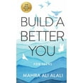 thumbnail image 1 of Build a Better You - For Teens: How to Become the Best Version of Yourself in Seven Easy Steps, (Paperback), 1 of 1