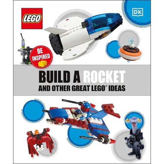 Build a Rocket and Other Great LEGO Ideas (Paperback) by DK