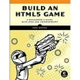 thumbnail image 1 of Pre-Owned Build an HTML5 Game: A Developer's Guide with CSS and JavaScript (Paperback) 1593275757 9781593275754, 1 of 1