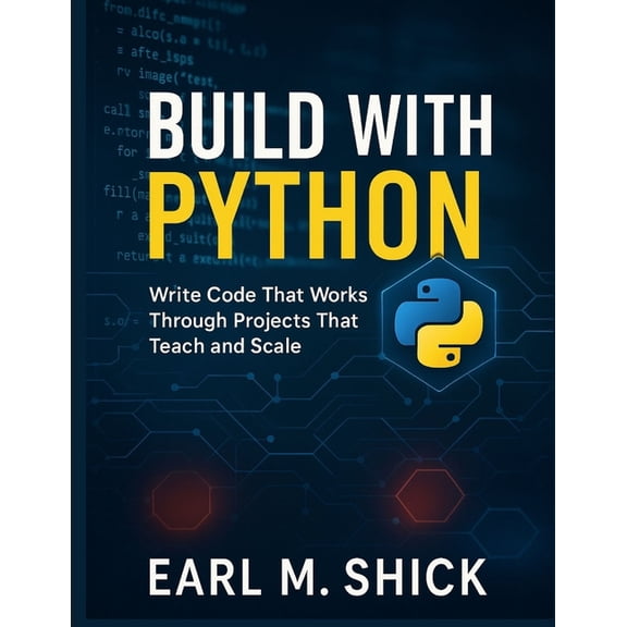 Codecraft Build with Python: Write Code That Works Through Projects That Teach and Scale, Book 1, (Paperback)