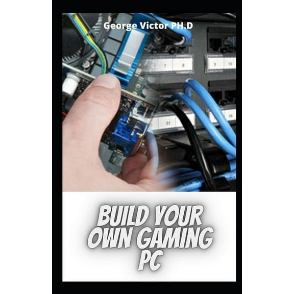 Build your own Gaming PC: Zero Knowledge needed In Building your own gaming pc (Paperback)