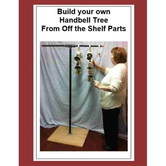 English Handbells: Build your own Handbell Tree From Off the Shelf Parts (Paperback)