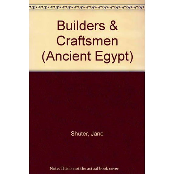 Pre-Owned Builders & Craftsmen (The Ancient Egyptians) Paperback