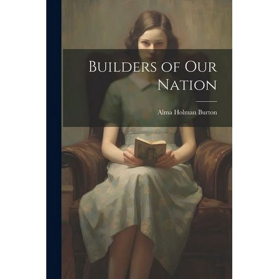 Builders of our Nation, (Paperback)