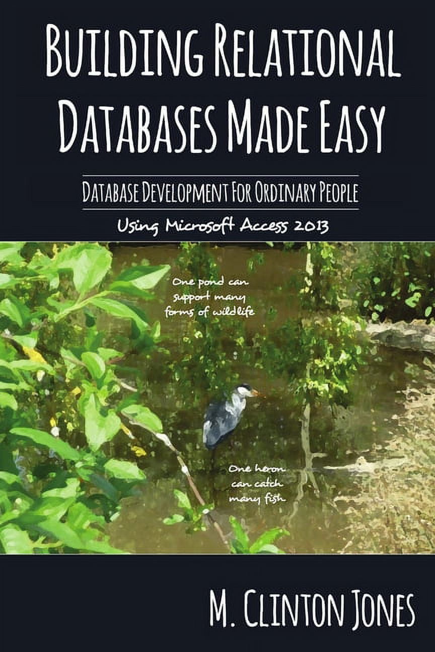 Building Relational Databases Made Easy: Database Development For ...