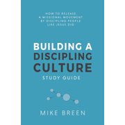 Building A Discipling Culture Study Guide Paperback