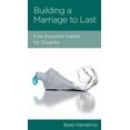 thumbnail image 1 of Building a Marriage to Last: Five Essential Habits for Couples (Paperback), 1 of 1