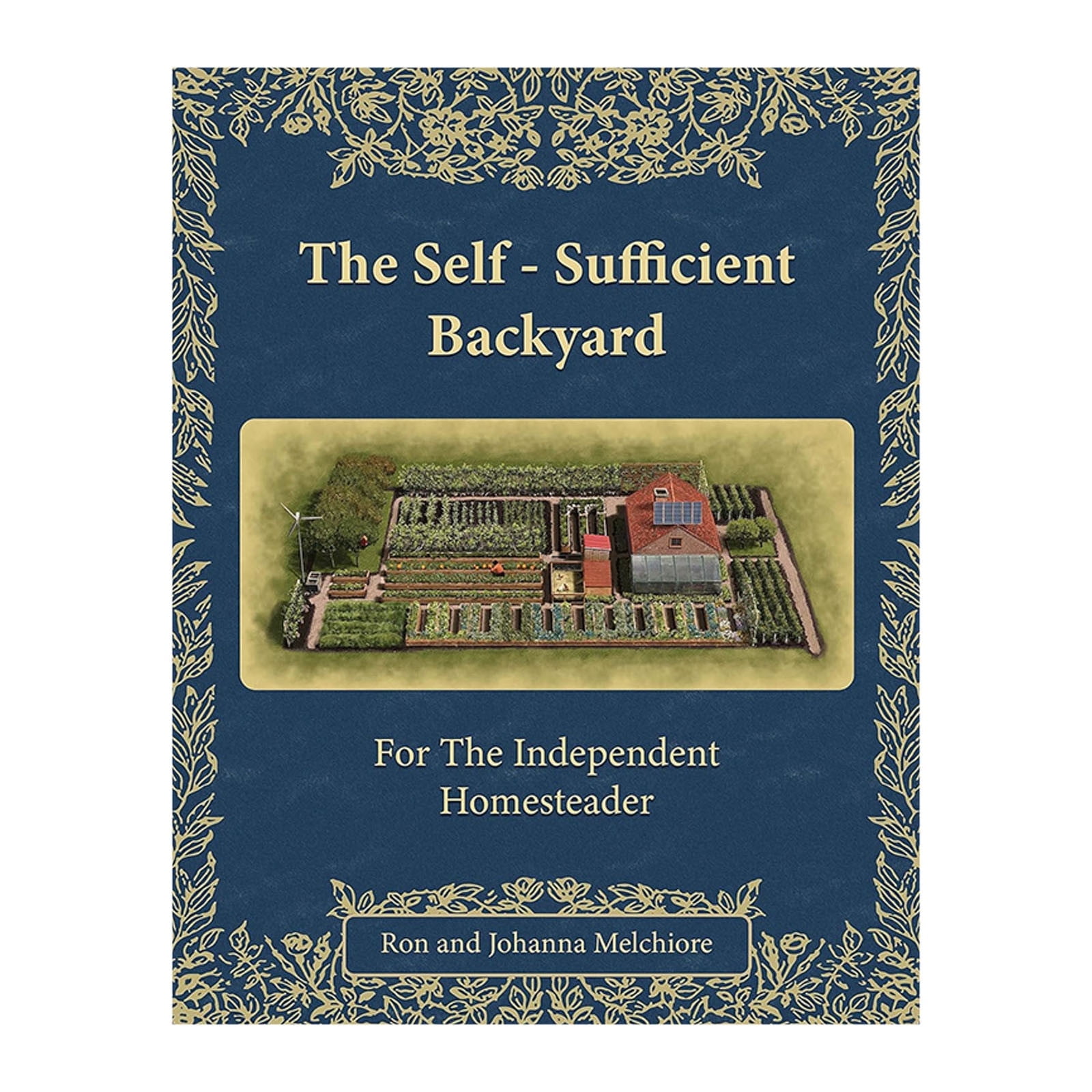 Building A Self Sufficient And Sustainable Backyard For Independent
