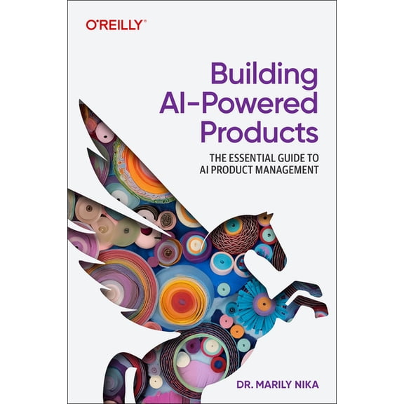 Building AI-Powered Products: The Essential Guide to AI and Genai Product Management, (Paperback)