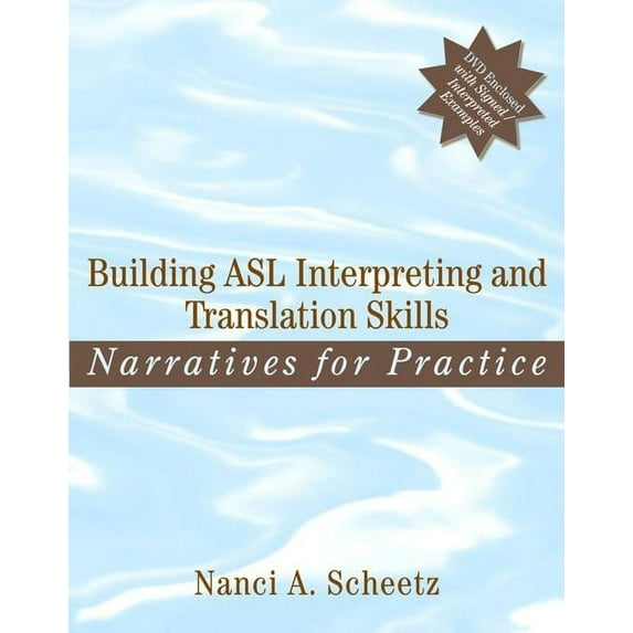 Building ASL Interpreting and Translation Skills: Narratives for Practice, (Paperback)