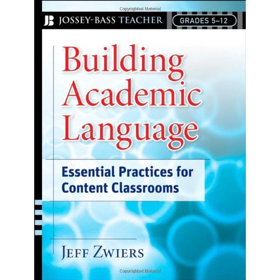 Pre-Owned Building Academic Language: Essential Practices for Content Classrooms, Grades 5-12 (Paperback) 0787987611 9780787987619