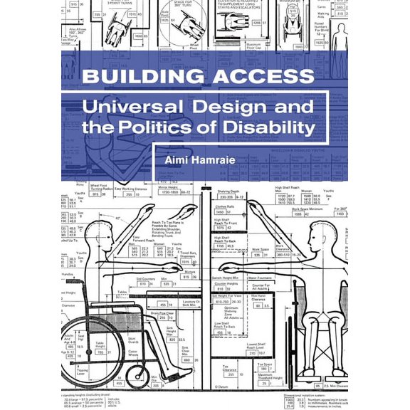 Building Access: Universal Design and the Politics of Disability, (Paperback)