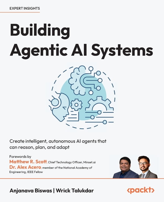 Building Agentic AI Systems: Create intelligent, autonomous AI agents that can reason, plan, and adapt, (Paperback)
