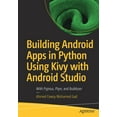 thumbnail image 1 of Building Android Apps in Python Using Kivy with Android Studio: With Pyjnius, Plyer, and Buildozer, (Paperback), 1 of 1