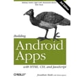 thumbnail image 1 of Pre-Owned Building Android Apps with Html, Css, and JavaScript: Making Native Apps with Standards-Based Web Tools (Paperback) 1449316417 9781449316419, 1 of 1