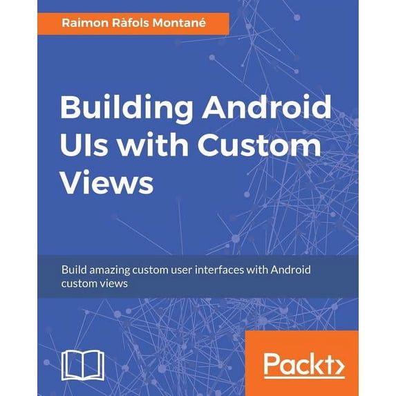 Building Android UIs with Custom Views, (Paperback)