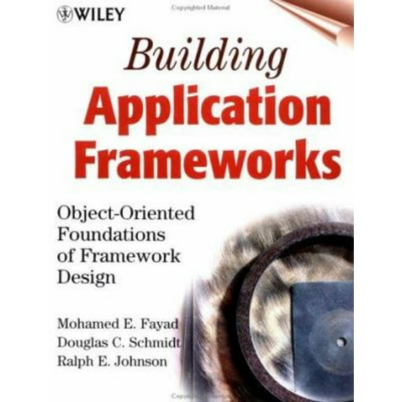 Pre-Owned Building Application Frameworks: Object-Oriented Foundations of Framework Design (Hardcover) 0471248754 9780471248750