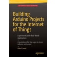 thumbnail image 1 of Building Arduino Projects for the Internet of Things: Experiments with Real-World Applications, (Paperback), 1 of 1