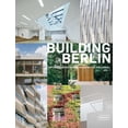 thumbnail image 1 of Building Berlin, Vol. 7: The Latest Architecture in and Out of the Capital, Vol 7 (Paperback), 1 of 1