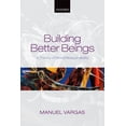 thumbnail image 1 of Building Better Beings: A Theory of Moral Responsibility, (Hardcover), 1 of 1