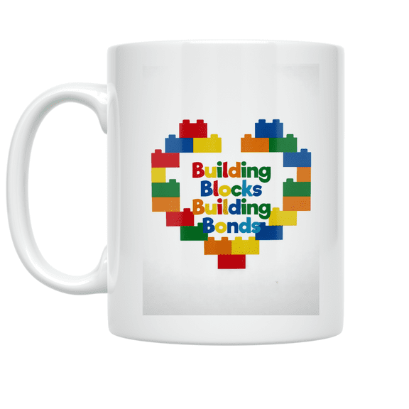Building Blocks Building Bonds - Family-Oriented - 11 oz Ceramic Coffee Mug